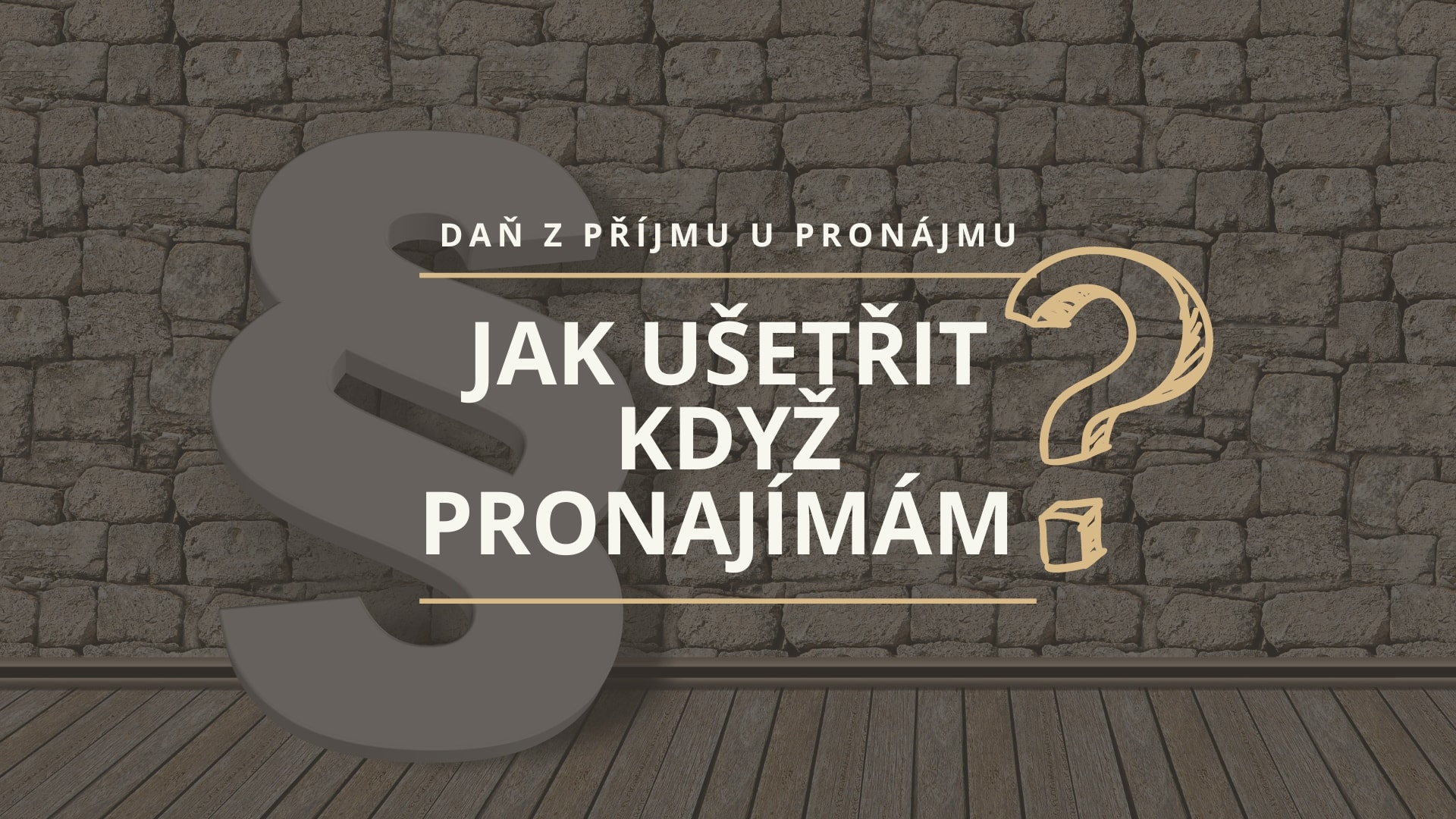 Jak usetrit na dani dan z prijmu z pronajmu
