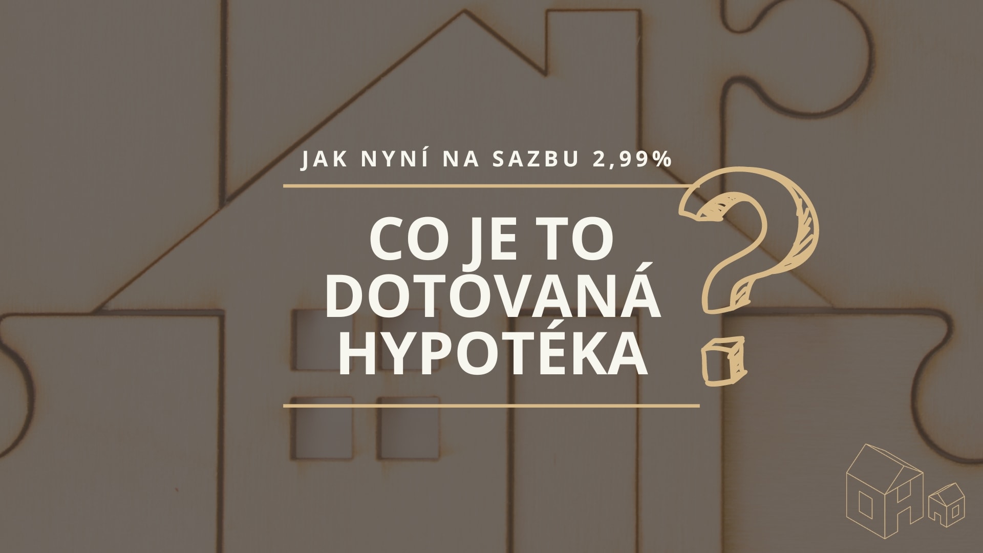 Dotovaná hypotéka Dotovaná hypotéka co to je?